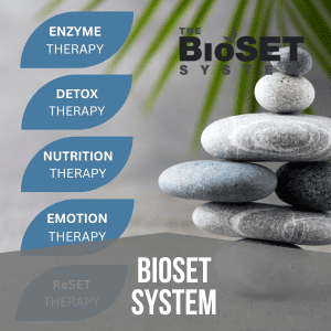 The BioSET System, Enzyme therapy, Nutrition therapy, Emotional release, reSet Therapy, allergy desensitization,